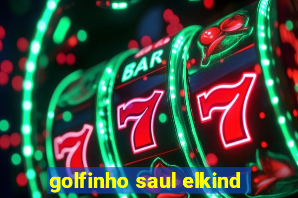 golfinho saul elkind